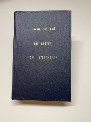 Jules Gouffe "Le Livre de cuisine"